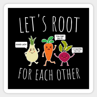 Let's Root For Each Other Funny Vegetables Sticker